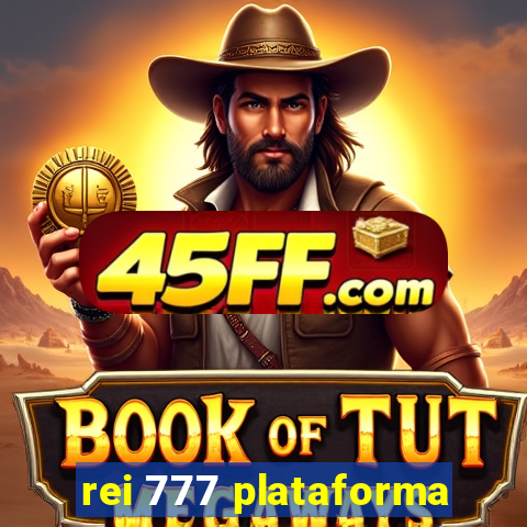 rei 777 plataforma